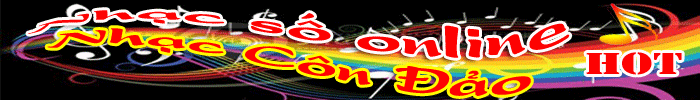 Nghe nhạc online, nhạc Côn Đảo trực tuyến HOT...